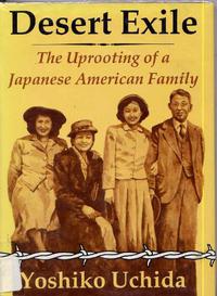 Desert Exile: The Uprooting of a Japanese-American Family
