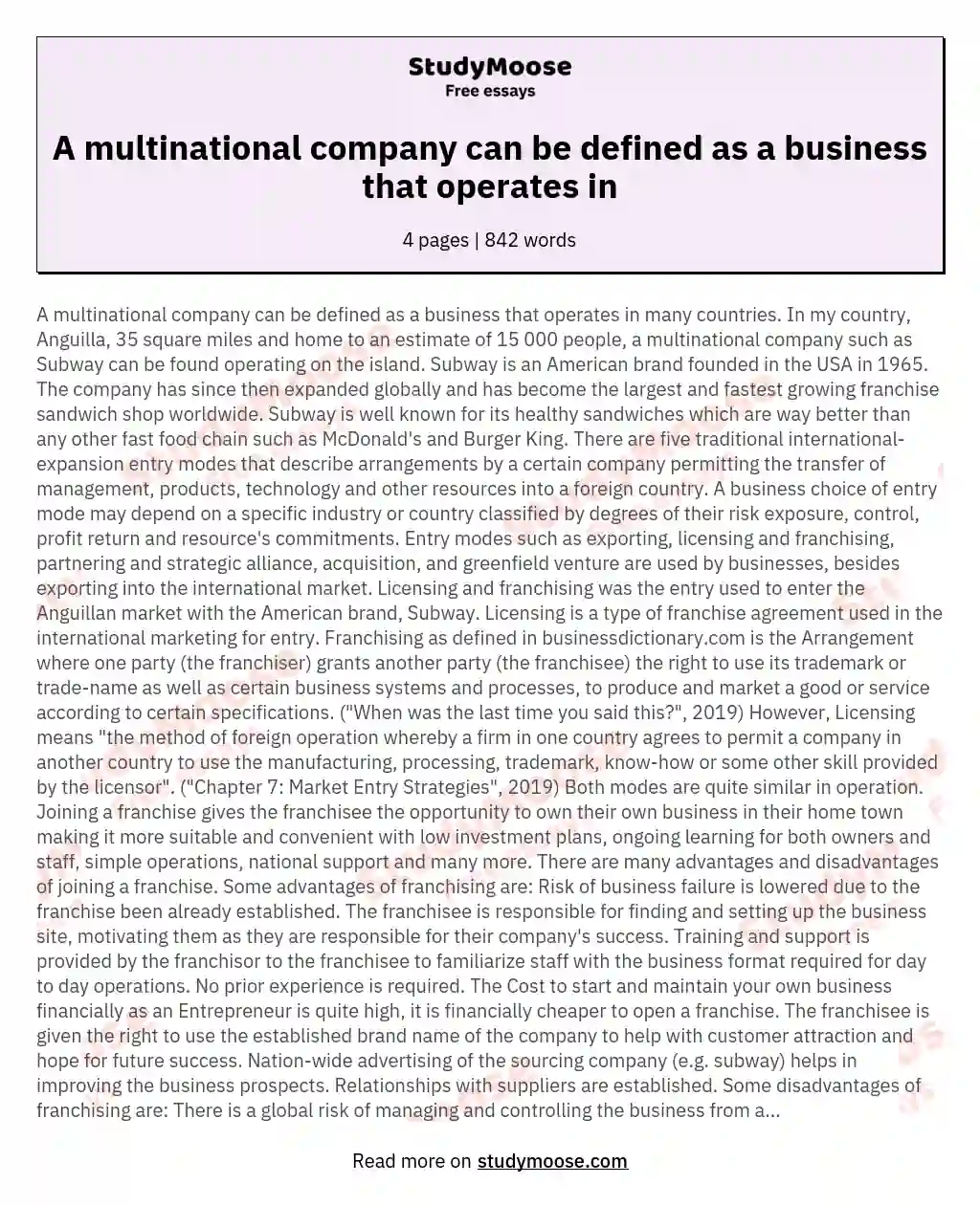 A multinational company can be defined as a business that operates in