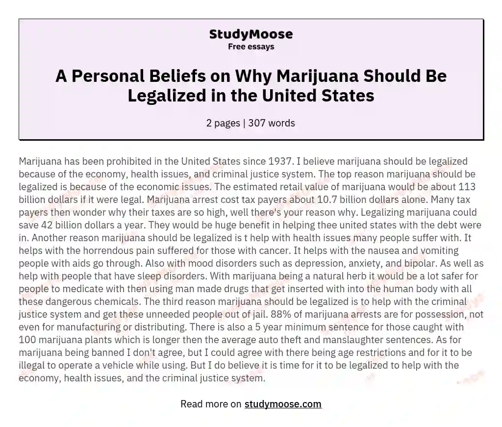 A Personal Beliefs on Why Marijuana Should Be Legalized in the United States essay