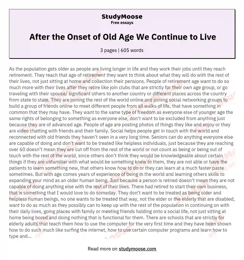 After the Onset of Old Age We Continue to Live essay