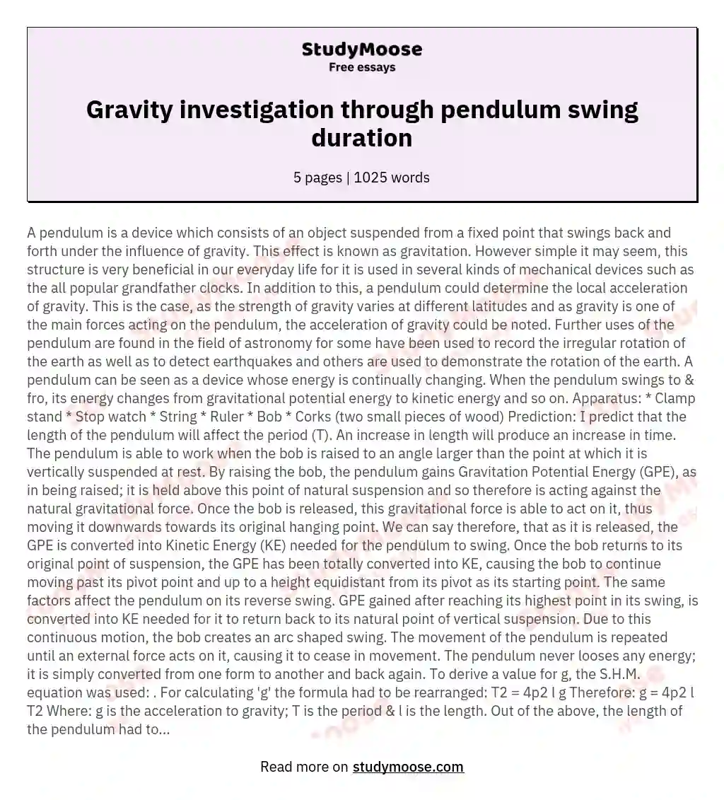 The aim of this experiment is to investigation of gravity by sample pendulum affects the time for complete swings