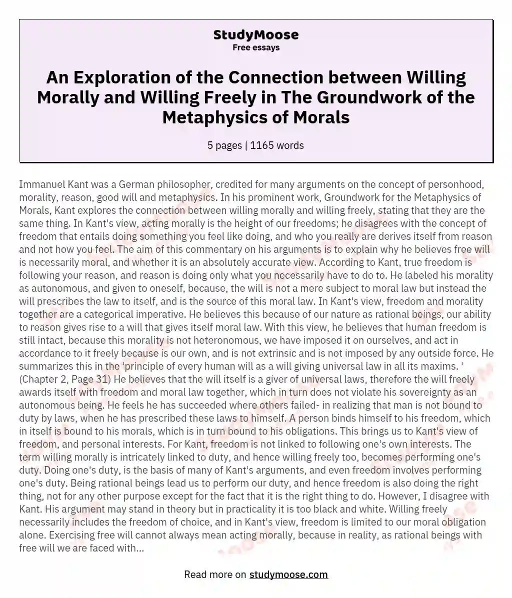 An Exploration of the Connection between Willing Morally and Willing Freely in The Groundwork of the Metaphysics of Morals essay