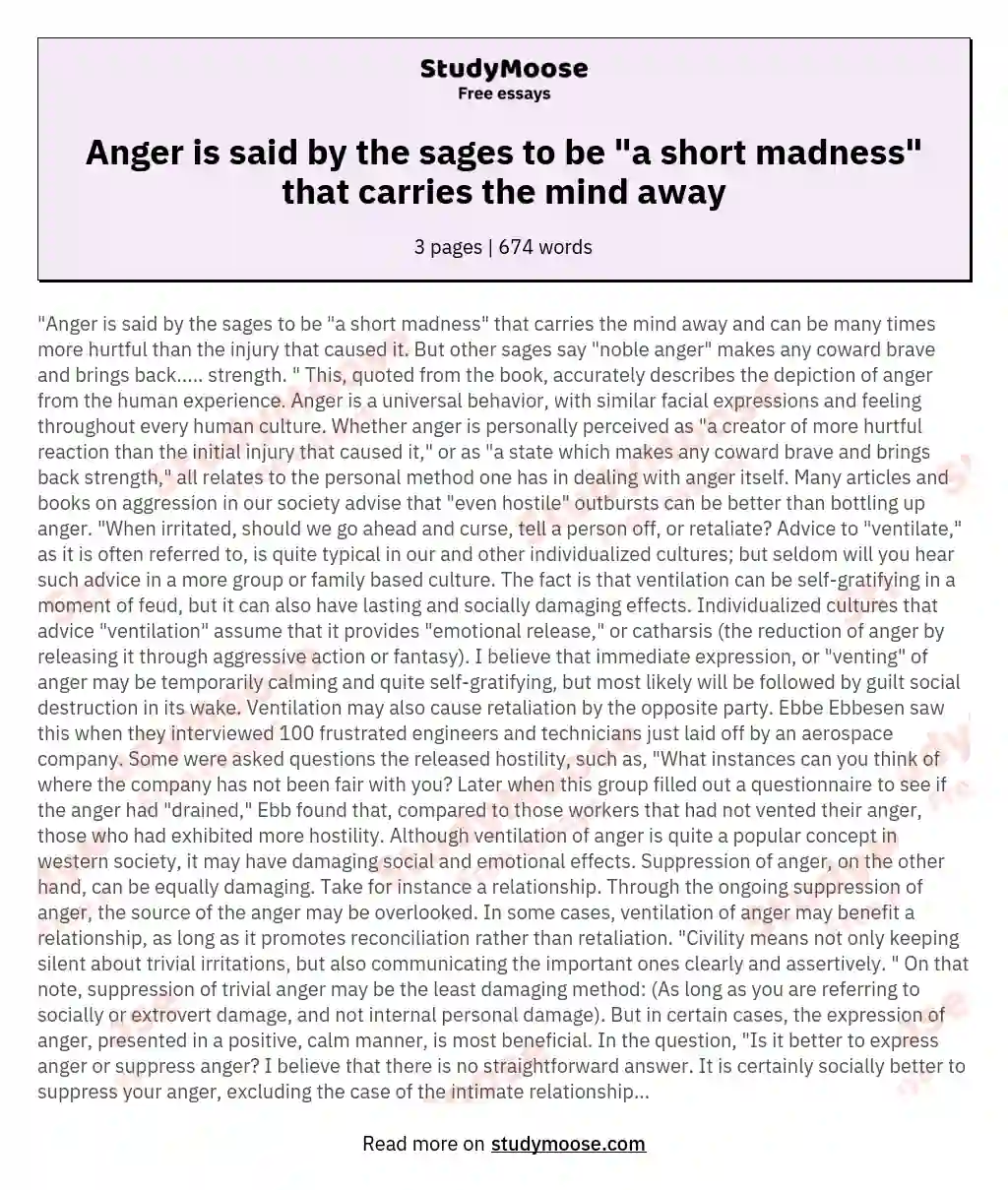 Anger is said by the sages to be "a short madness" that carries the mind away essay