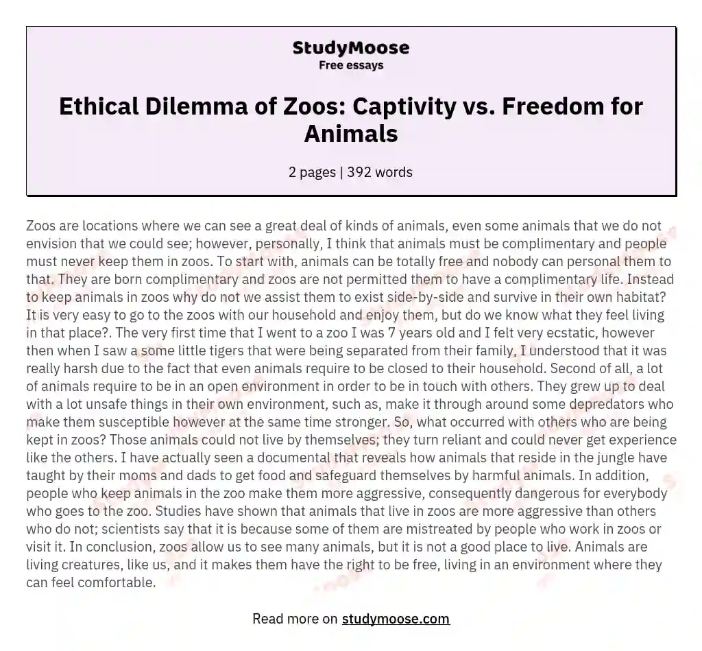 Ethical Dilemma of Zoos: Captivity vs. Freedom for Animals essay