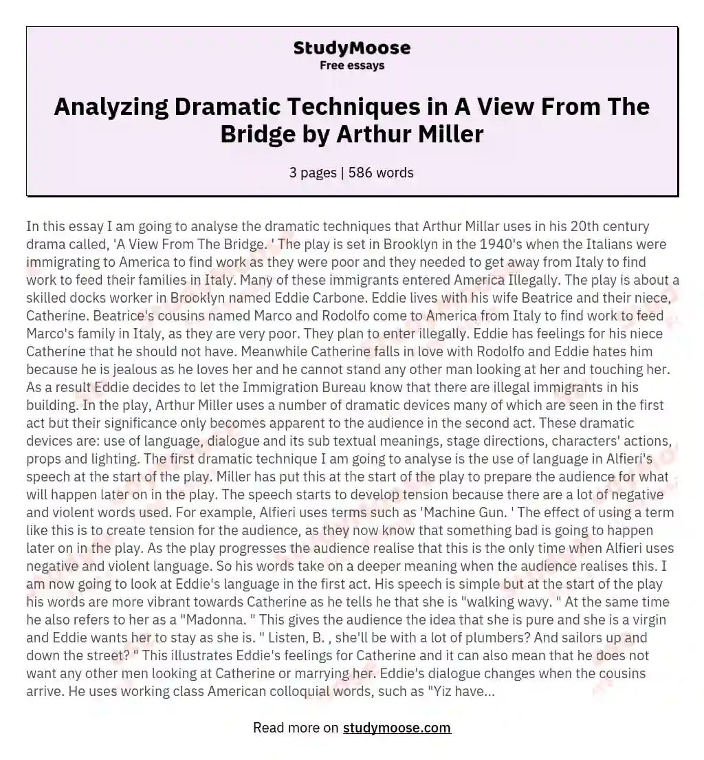 Analyzing Dramatic Techniques in A View From The Bridge by Arthur Miller essay