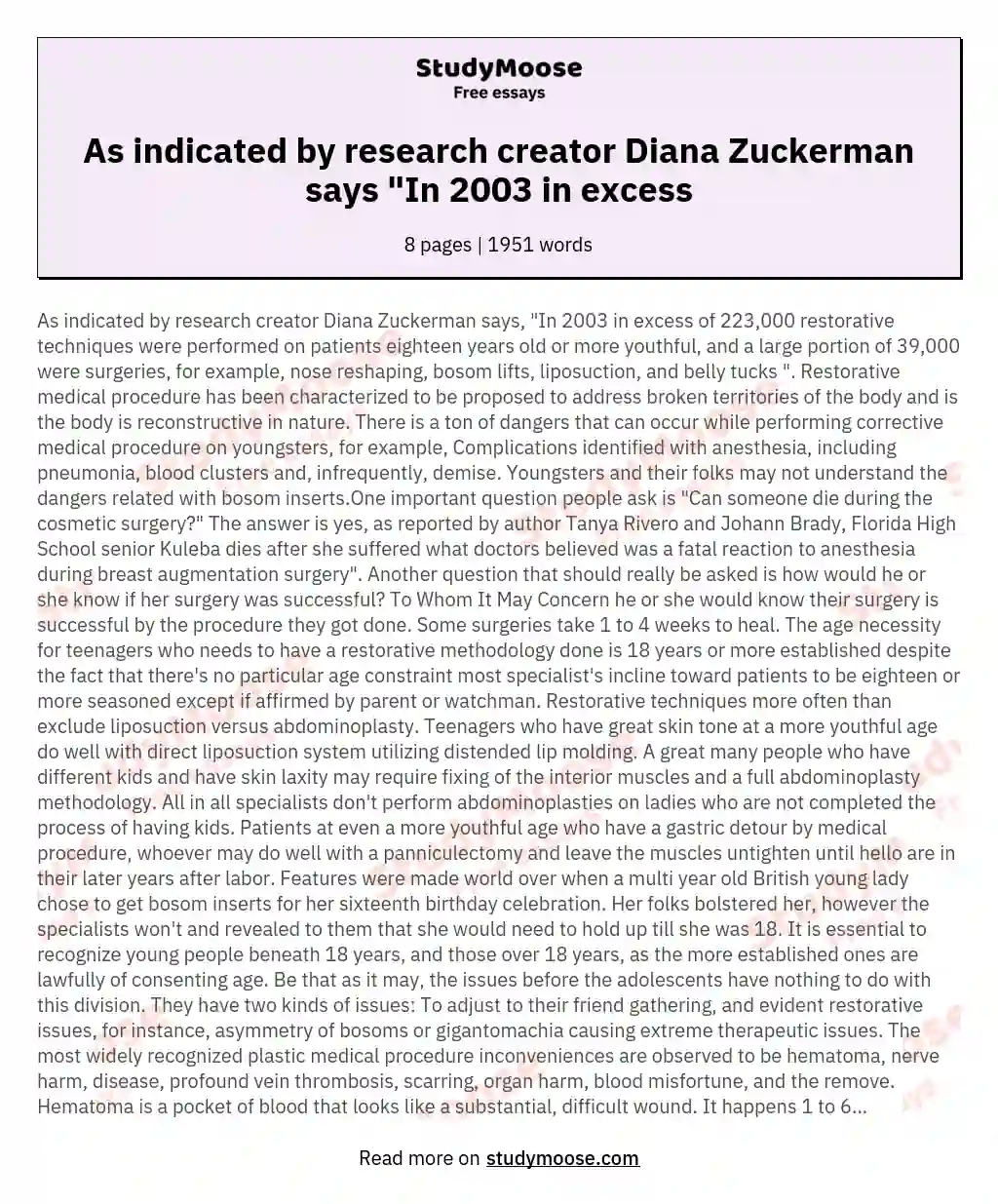 As indicated by research creator Diana Zuckerman says "In 2003 in excess