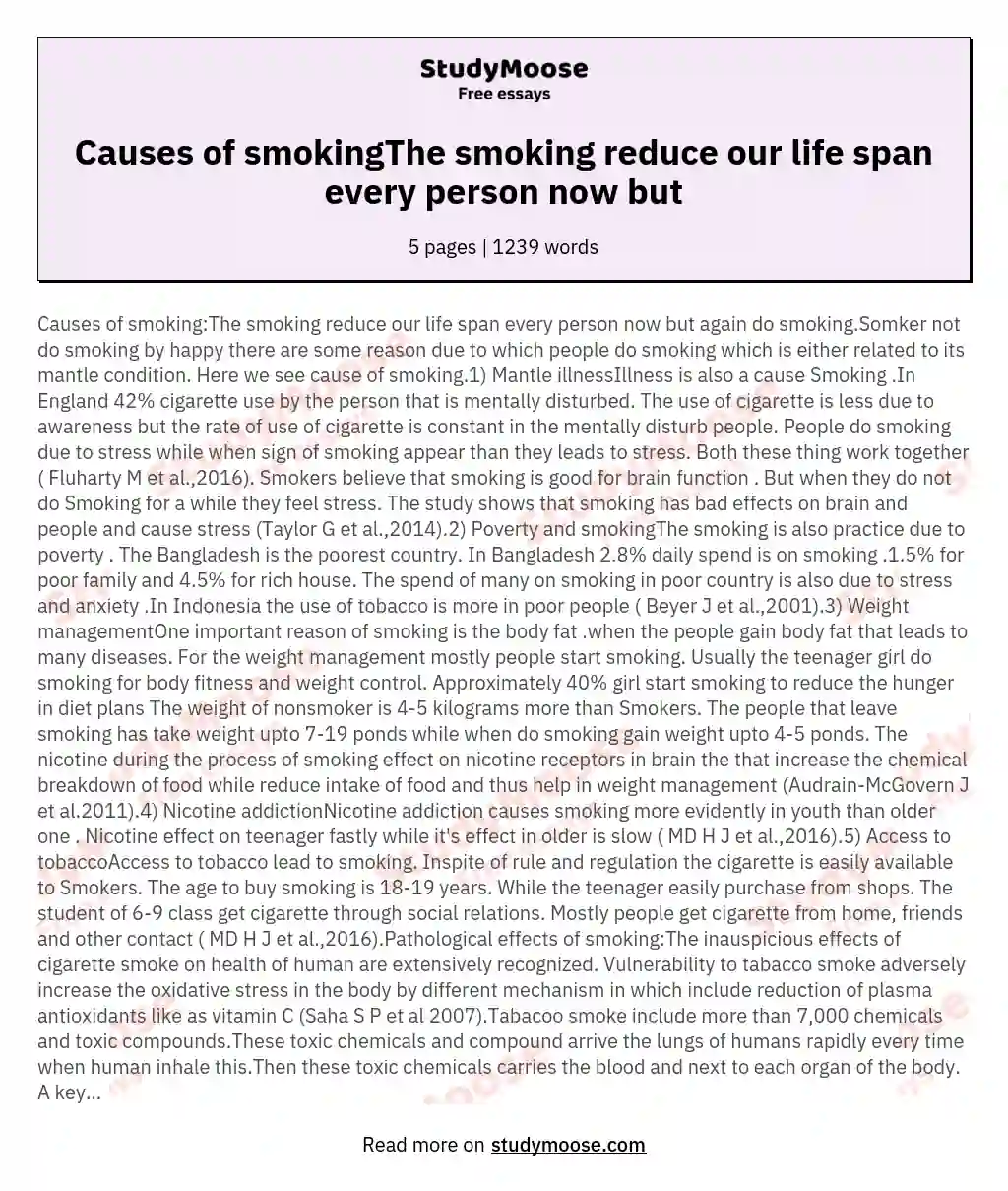 Causes of smokingThe smoking reduce our life span every person now but essay