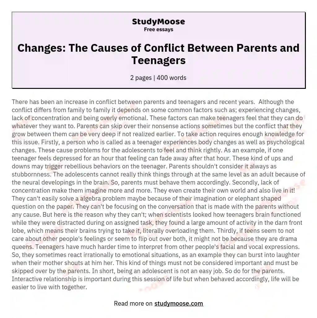 Changes: The Causes of Conflict Between Parents and Teenagers essay