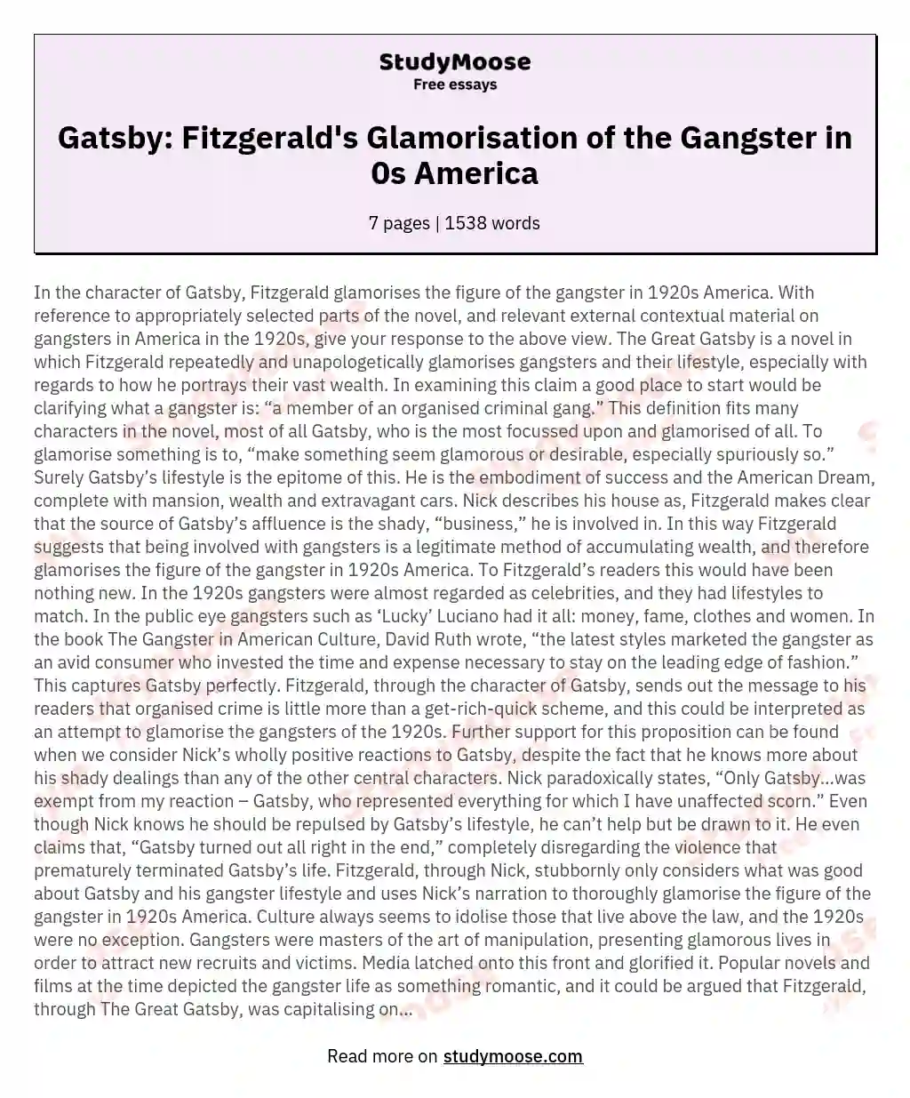 In the character of Gatsby, Fitzgerald glamorises the figure of the gangster in 1920s America