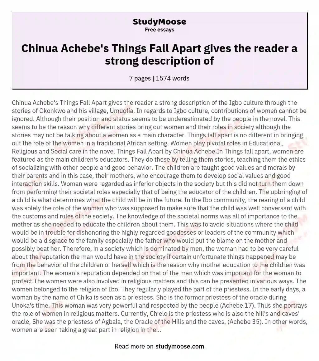 Chinua Achebe's Things Fall Apart gives the reader a strong description of