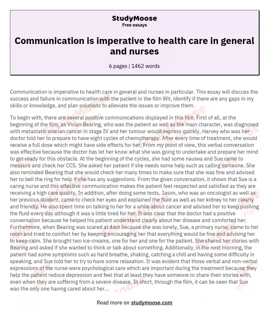 Communication is imperative to health care in general and nurses essay