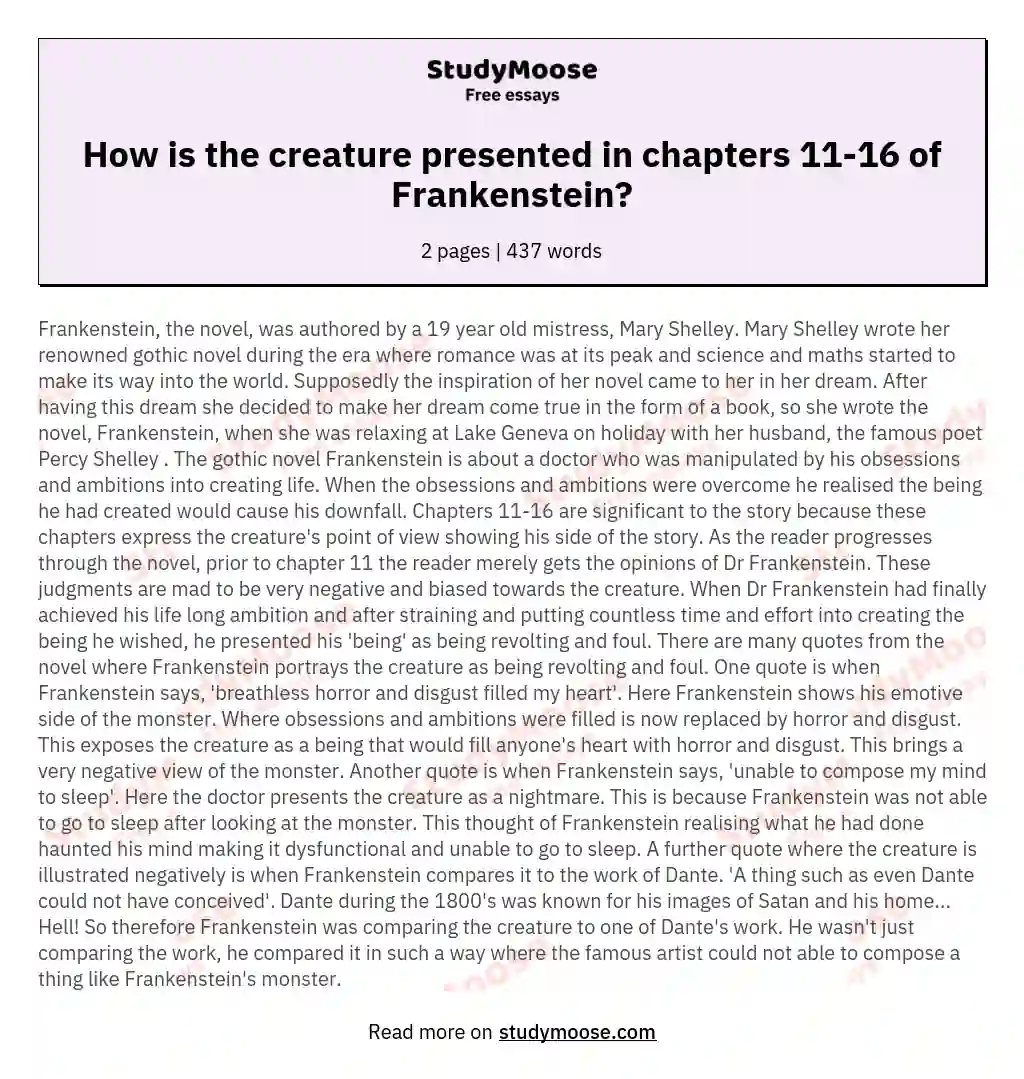 How is the creature presented in chapters 11-16 of Frankenstein?