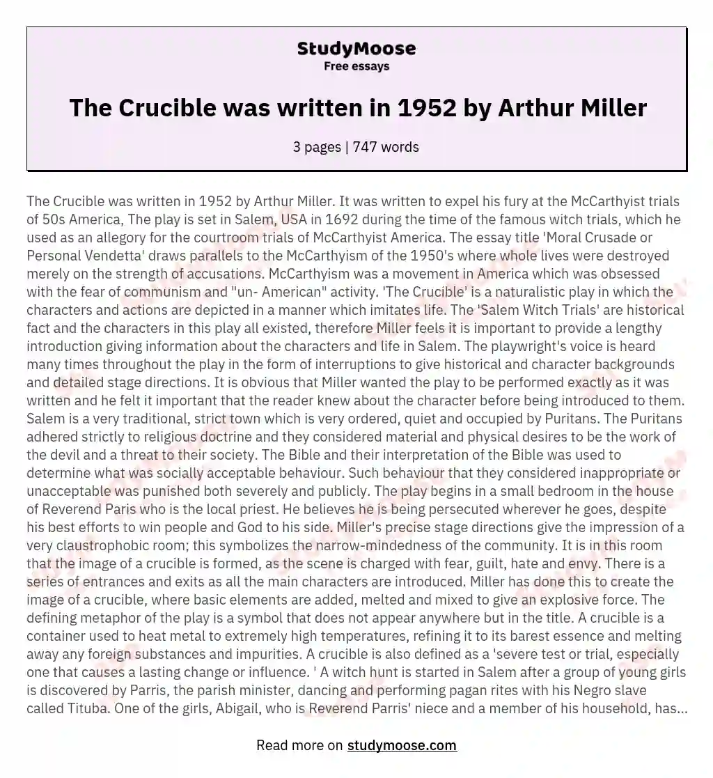 The Crucible was written in 1952 by Arthur Miller