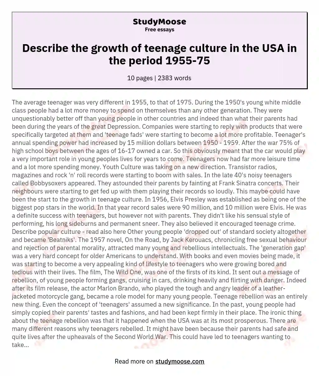 Describe the growth of teenage culture in the USA in the period 1955-75 essay