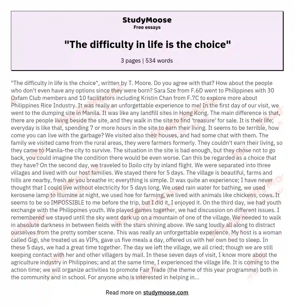 "The difficulty in life is the choice" essay