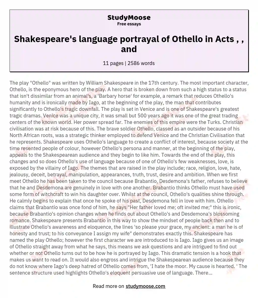 Discuss and evaluate how Shakespeare uses language to present the character of Othello in Act 1 Scene 3, Act 3 Scene 3 and Act 4 scene 1