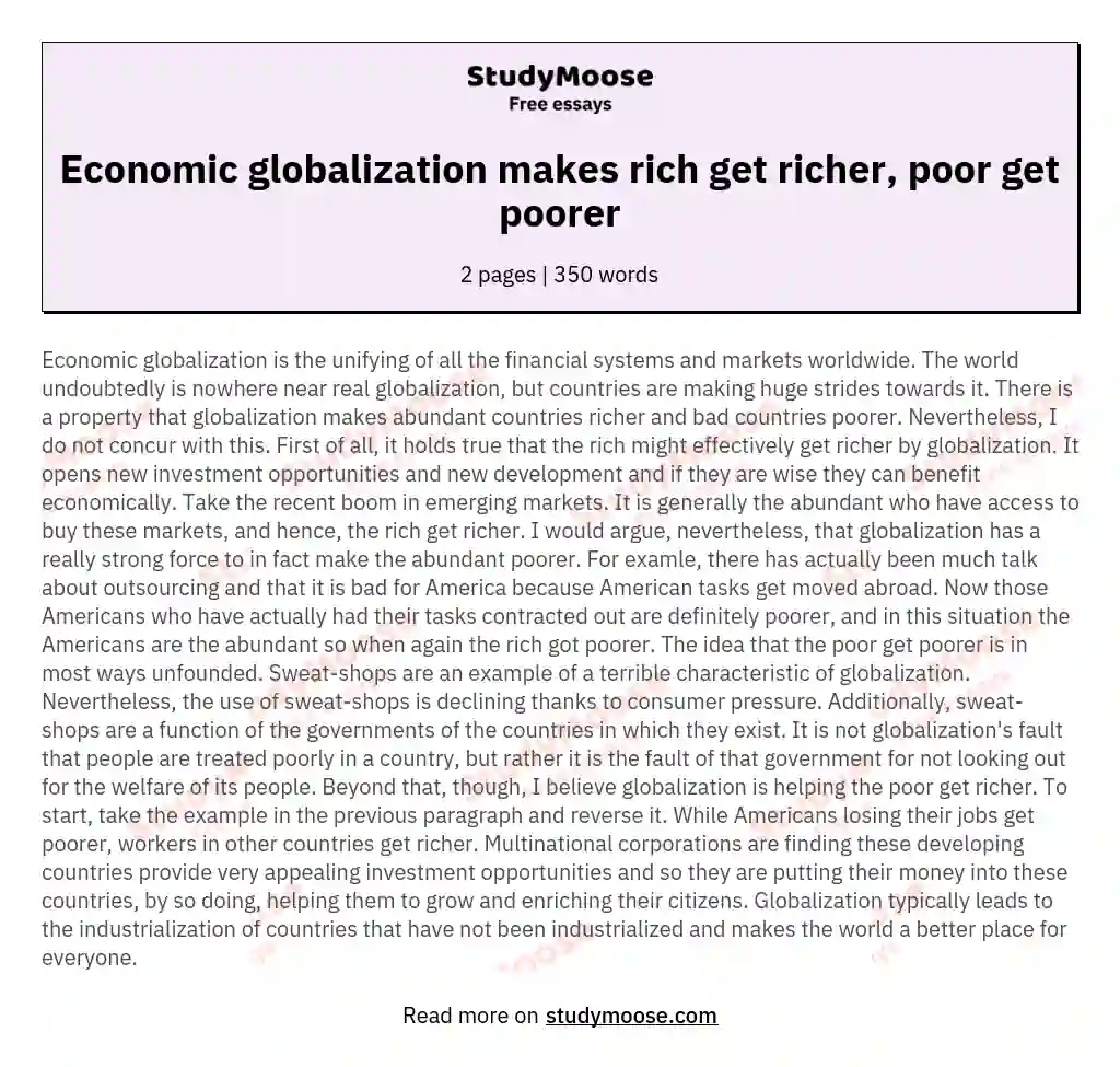 Economic globalization makes rich get richer, poor get poorer essay