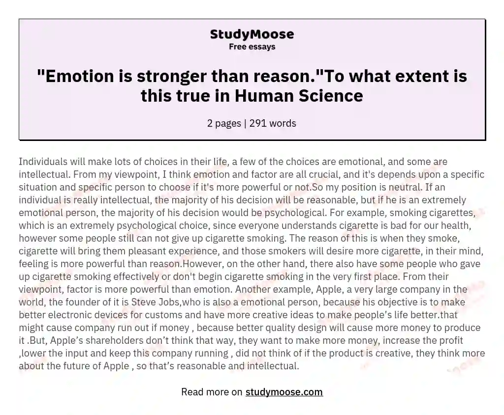 "Emotion is stronger than reason."To what extent is this true in Human Science essay
