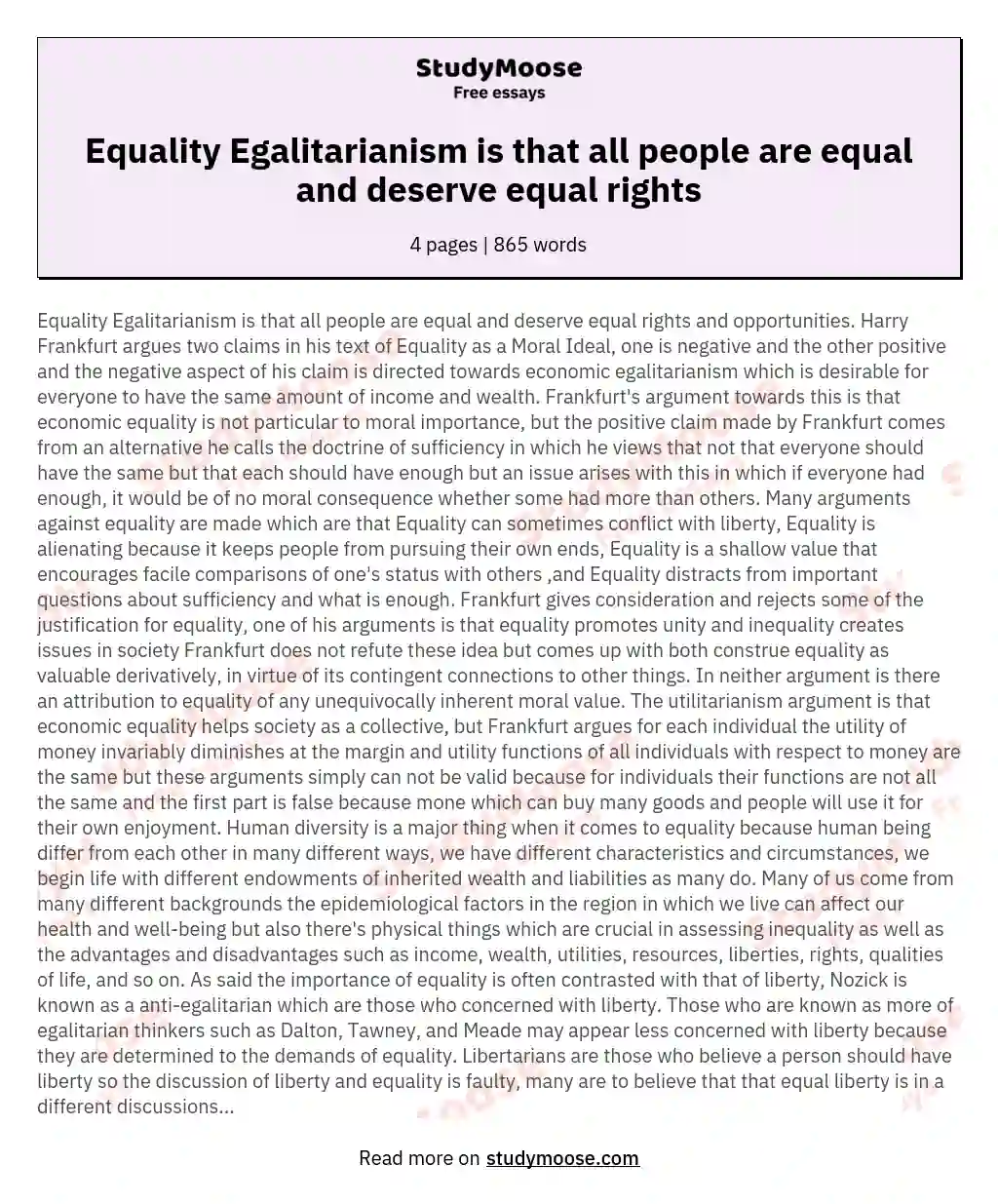 Equality Egalitarianism is that all people are equal and deserve equal rights