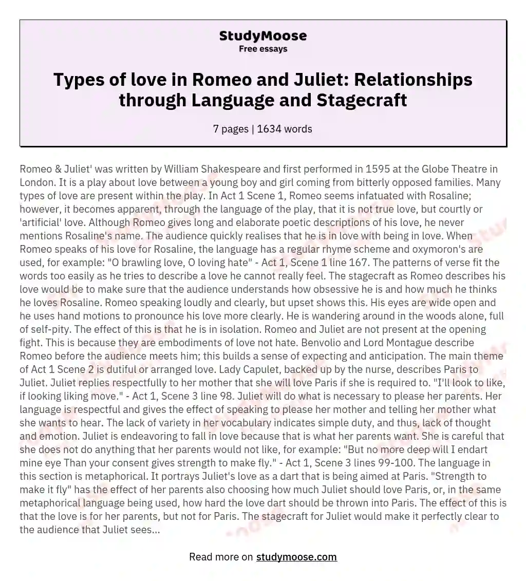 Examination of the different types of love in 'Romeo ; Juliet' including an explanation of the Relationships through Language and Stagecraft