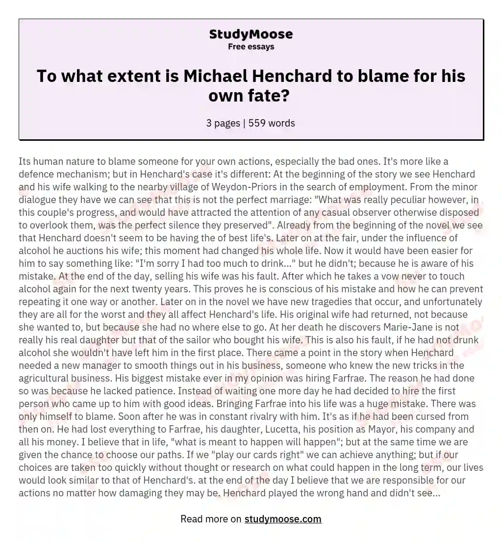To what extent is Michael Henchard to blame for his own fate?  essay