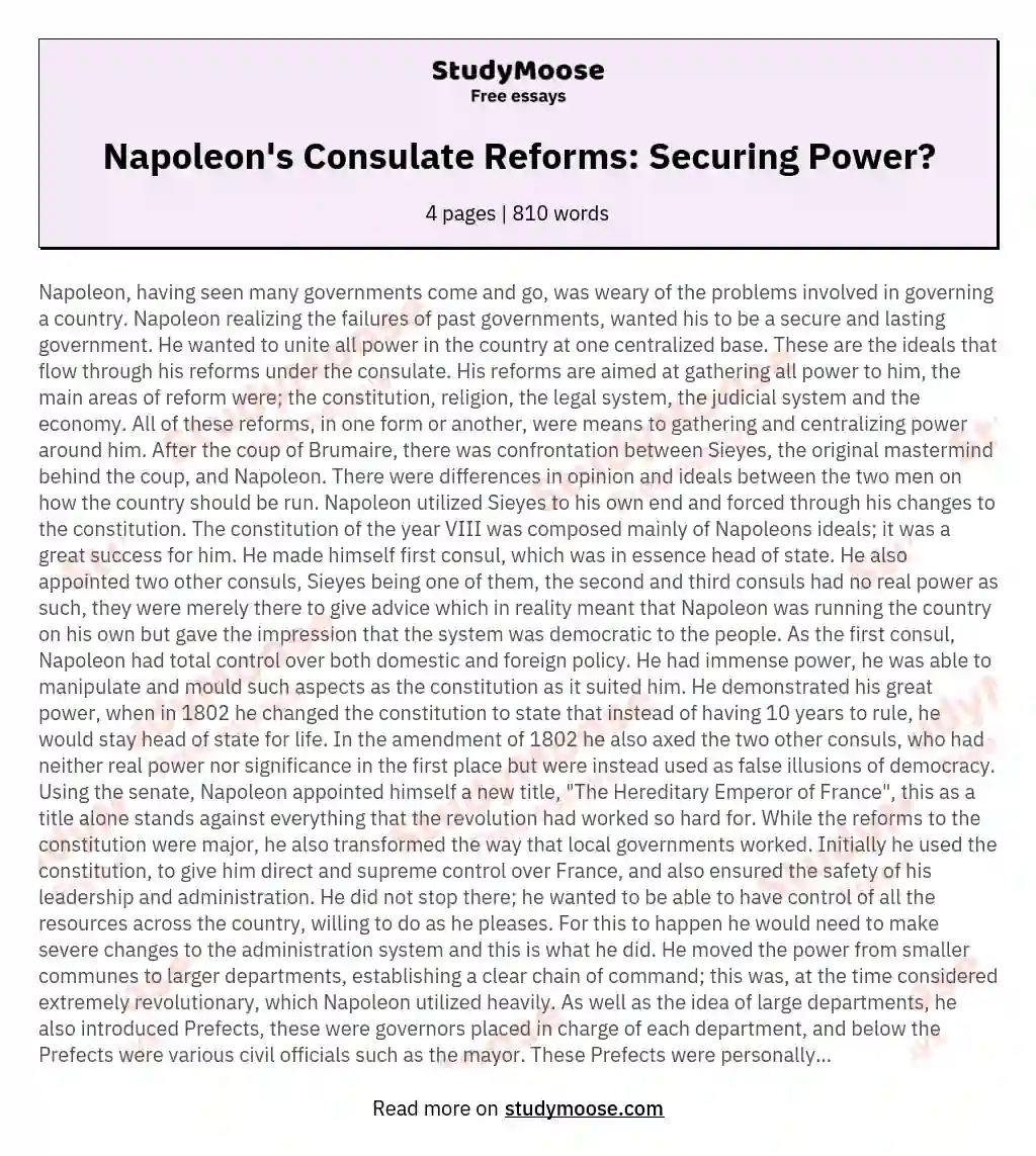 To what extent are Napoleon's reforms during the Consulate (1799 - 1804) explained by his need to secure himself in power?