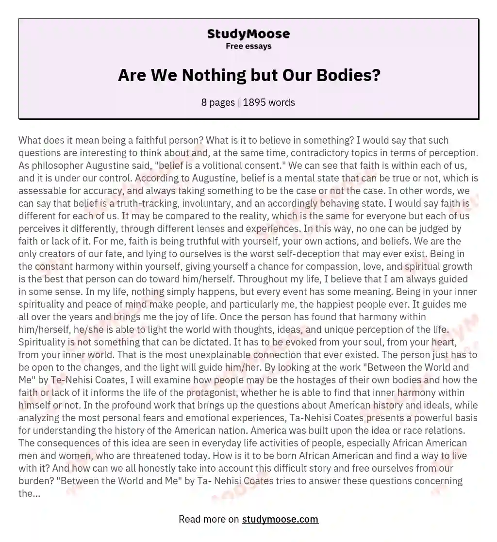 Are We Nothing but Our Bodies?