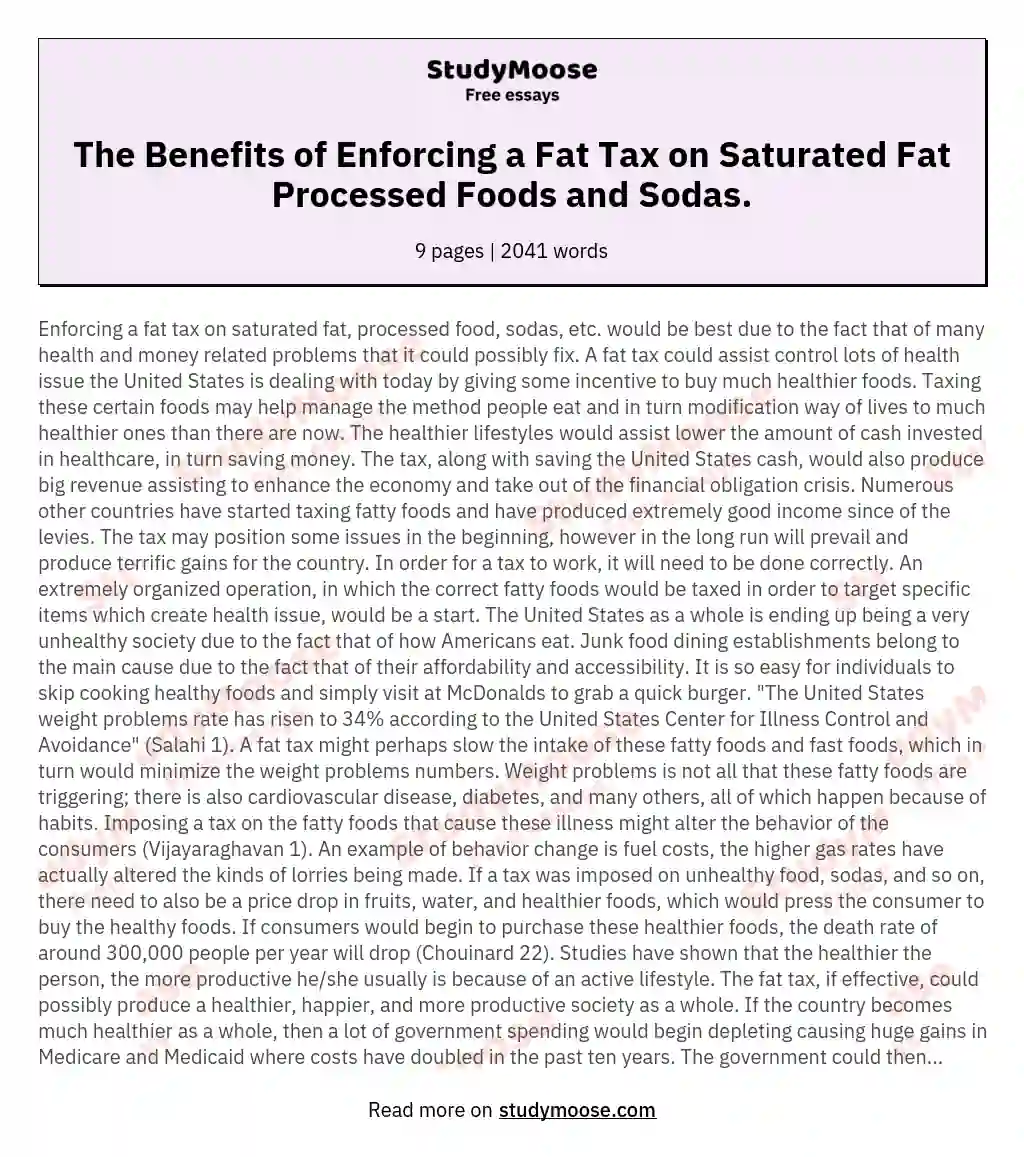 The Benefits of Enforcing a Fat Tax on Saturated Fat Processed Foods and Sodas. essay
