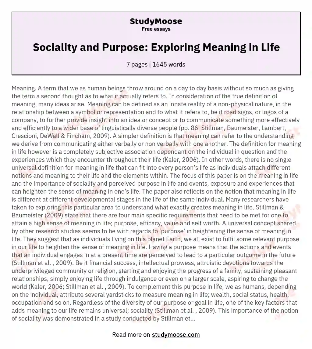 The focus of this paper is on the meaning in life and the importance of sociality and perceived purpose in life and events