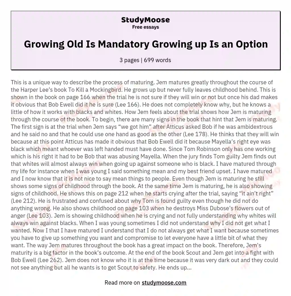 Growing Old Is Mandatory Growing up Is an Option essay