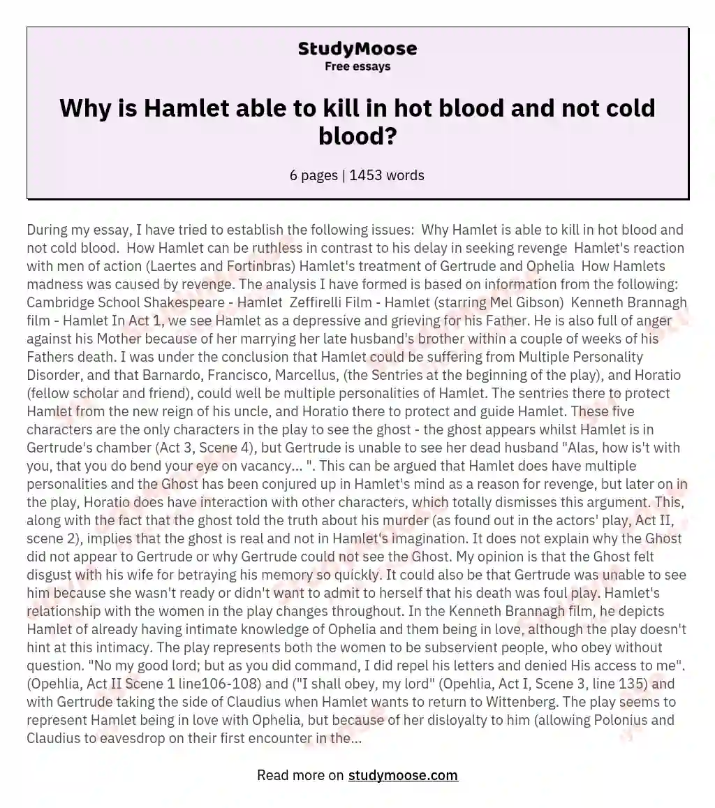Why is Hamlet able to kill in hot blood and not cold blood? essay