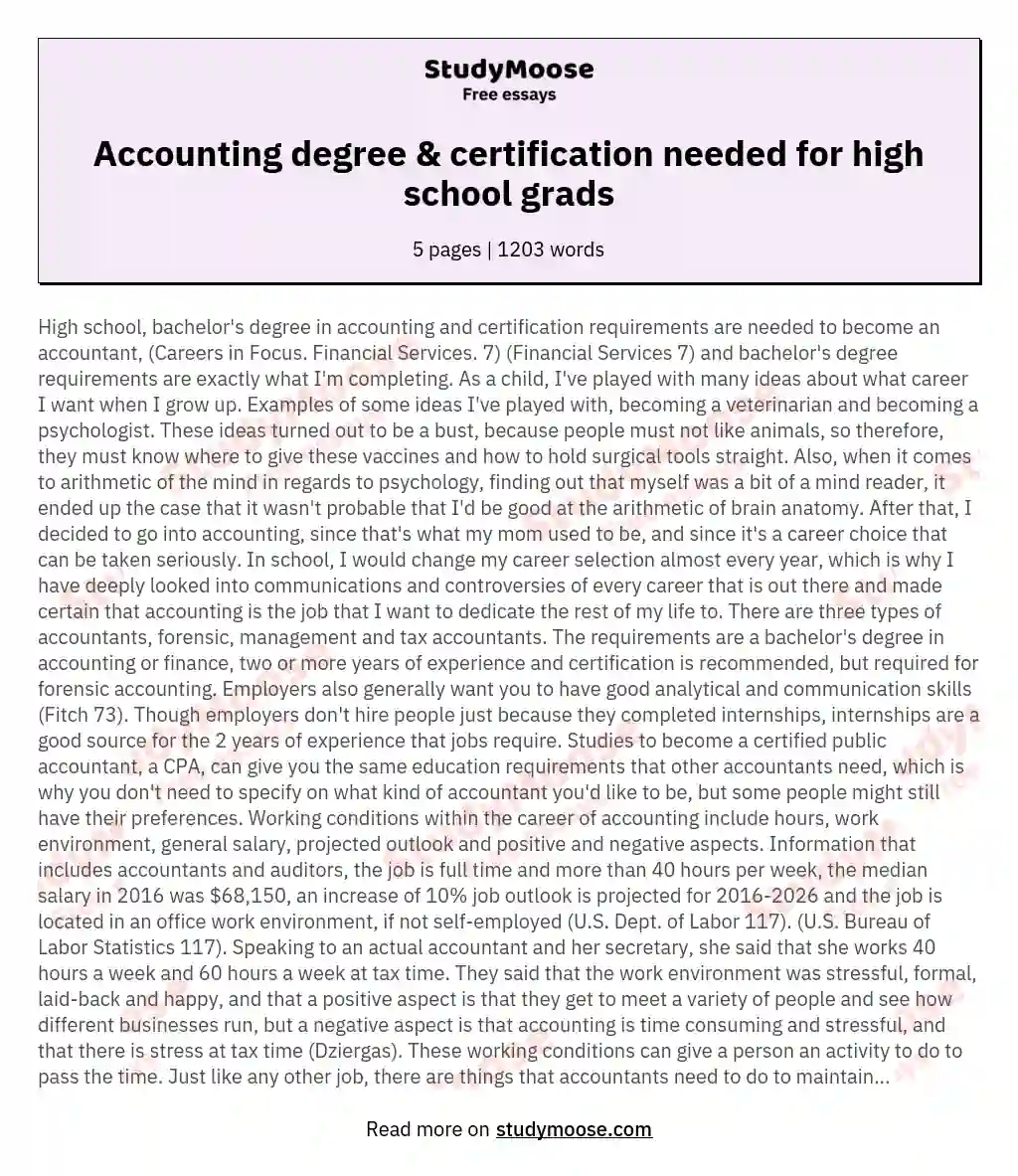 High school bachelor's degree in accounting and certification requirements are needed to