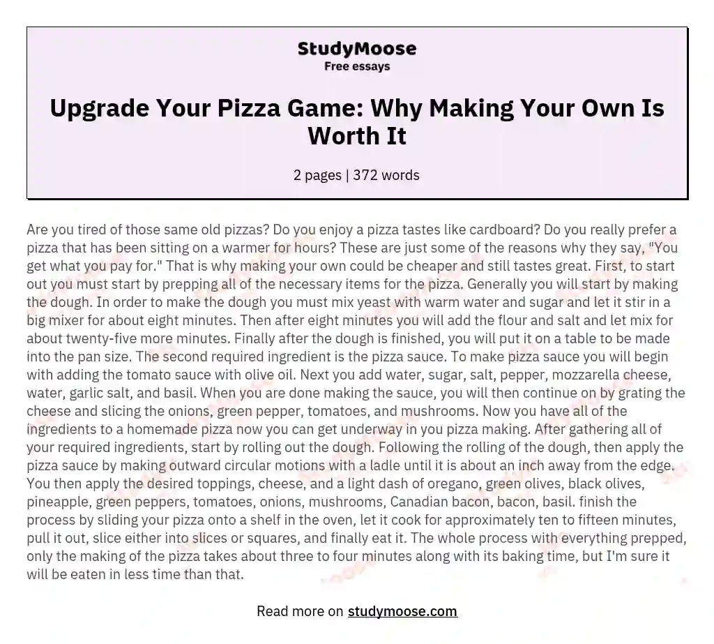 Upgrade Your Pizza Game: Why Making Your Own Is Worth It essay