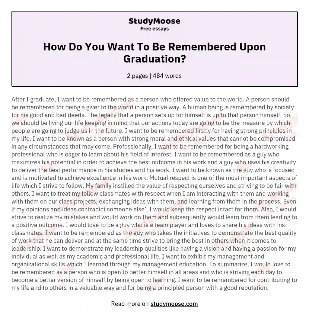 How Do You Want To Be Remembered Upon Graduation? essay