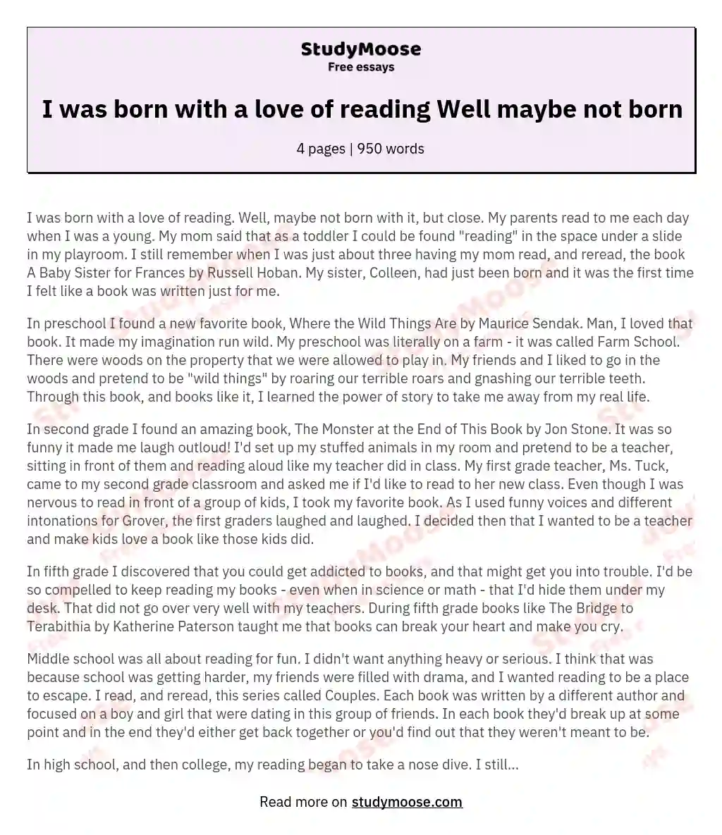 I was born with a love of reading Well maybe not born
