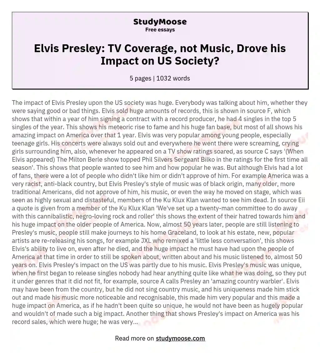 The impact of Elvis Presley on the US society was more the result of TV coverage of his performances than of his music