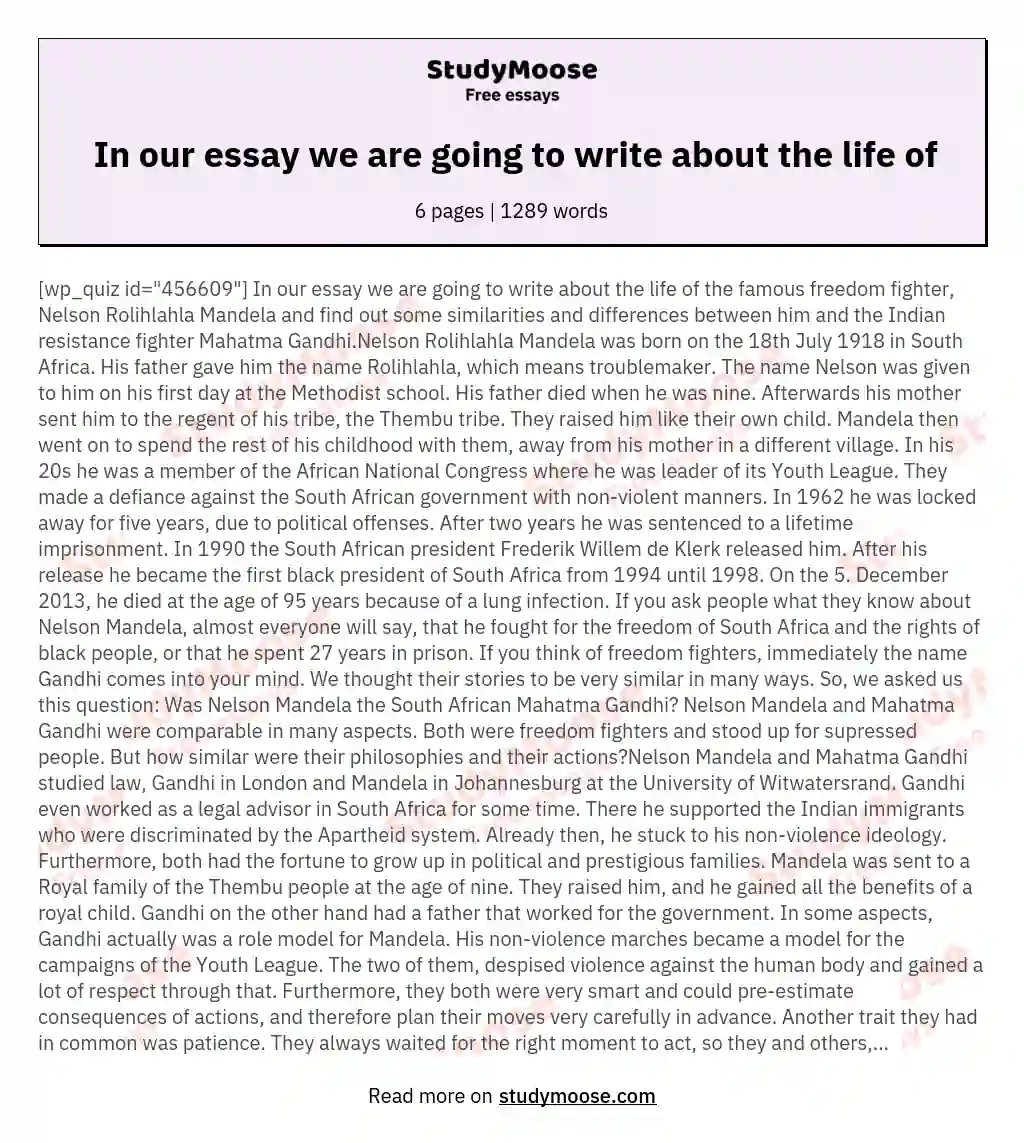 In our essay we are going to write about the life of essay