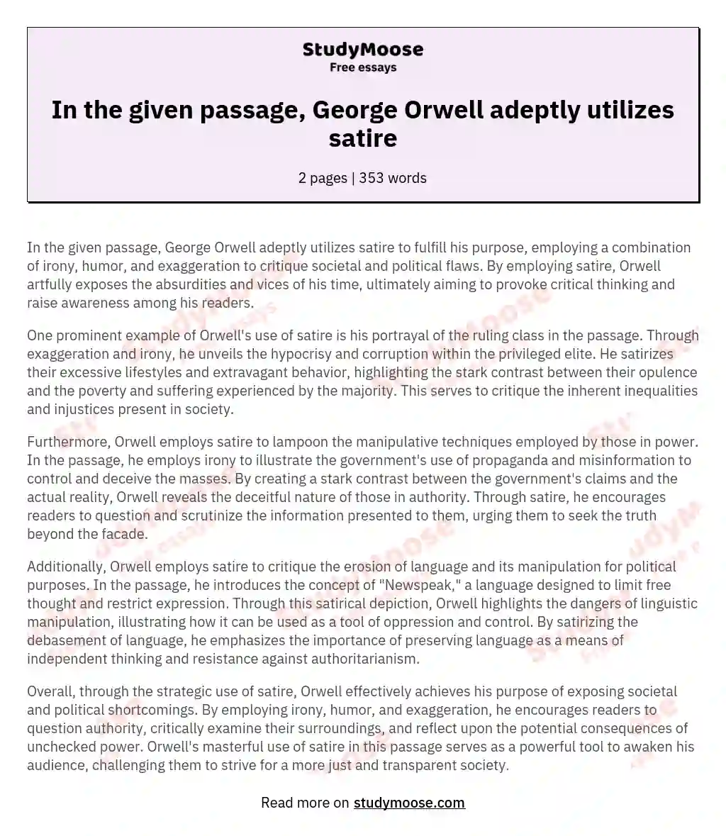 In the given passage, George Orwell adeptly utilizes satire essay