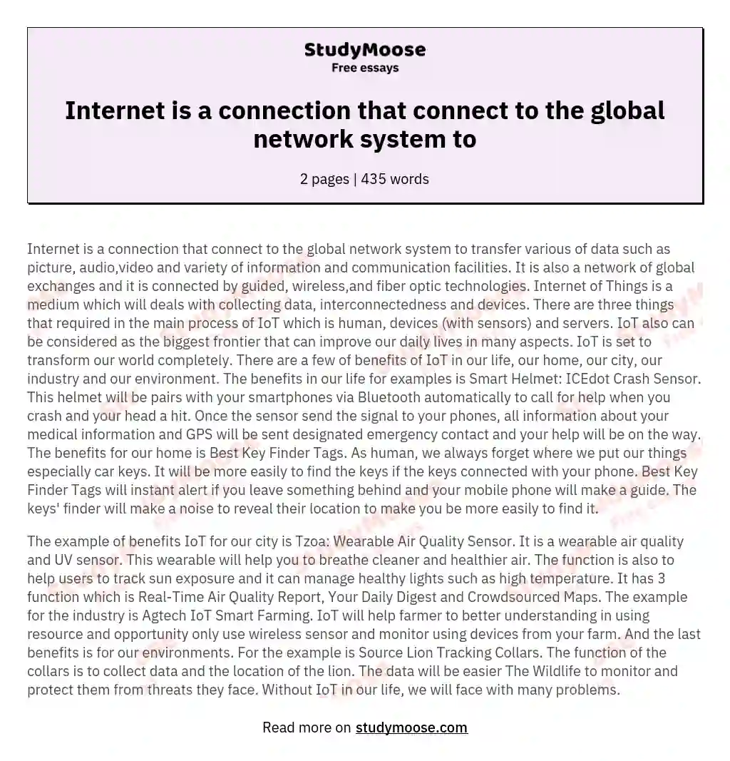 Internet is a connection that connect to the global network system to essay