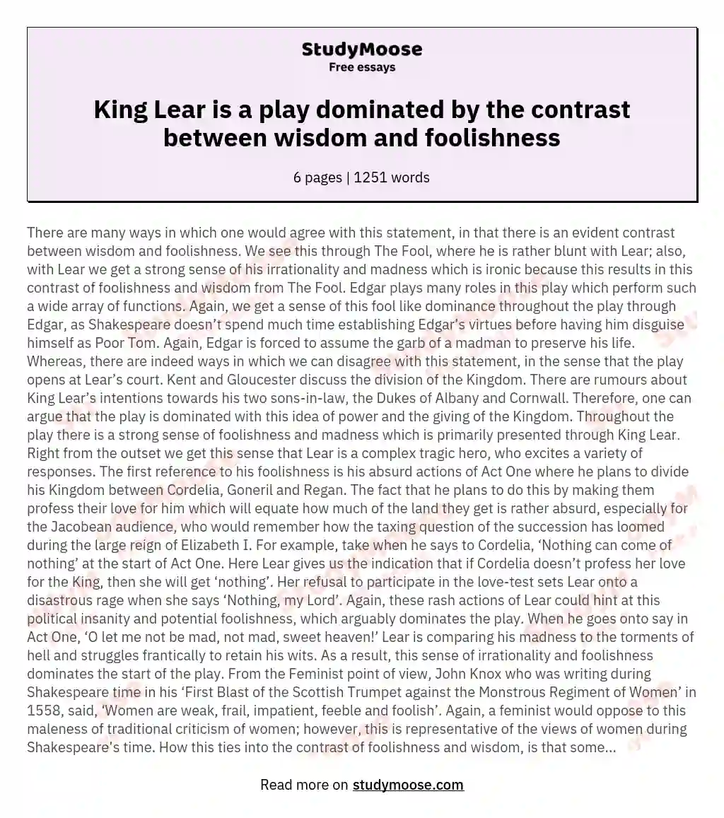 King Lear is a play dominated by the contrast between wisdom and foolishness essay