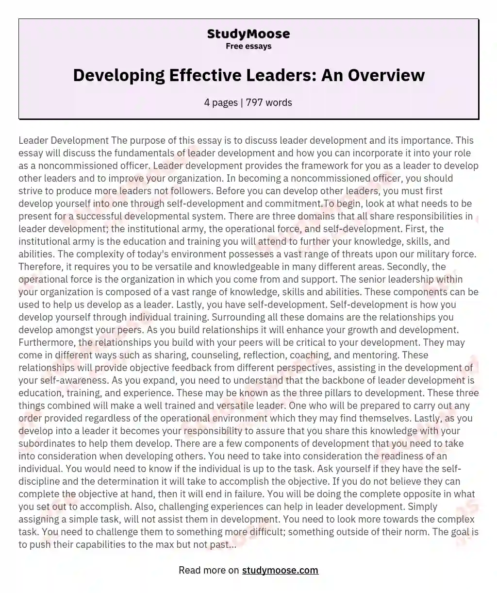 Leader Development The purpose of this essay is to discuss leader development and
