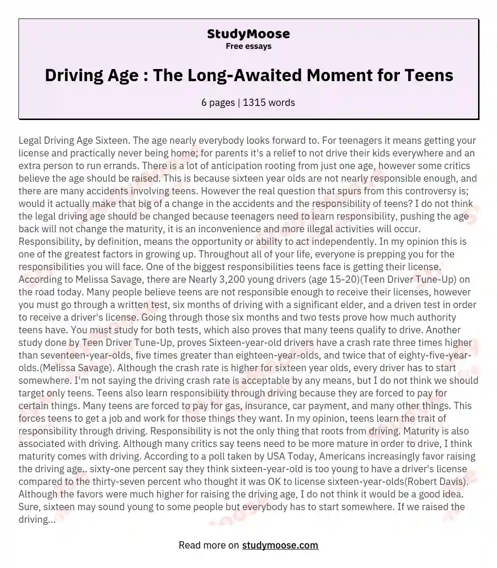 Legal Driving Age Sixteen The age nearly everybody looks forward to For teenagers