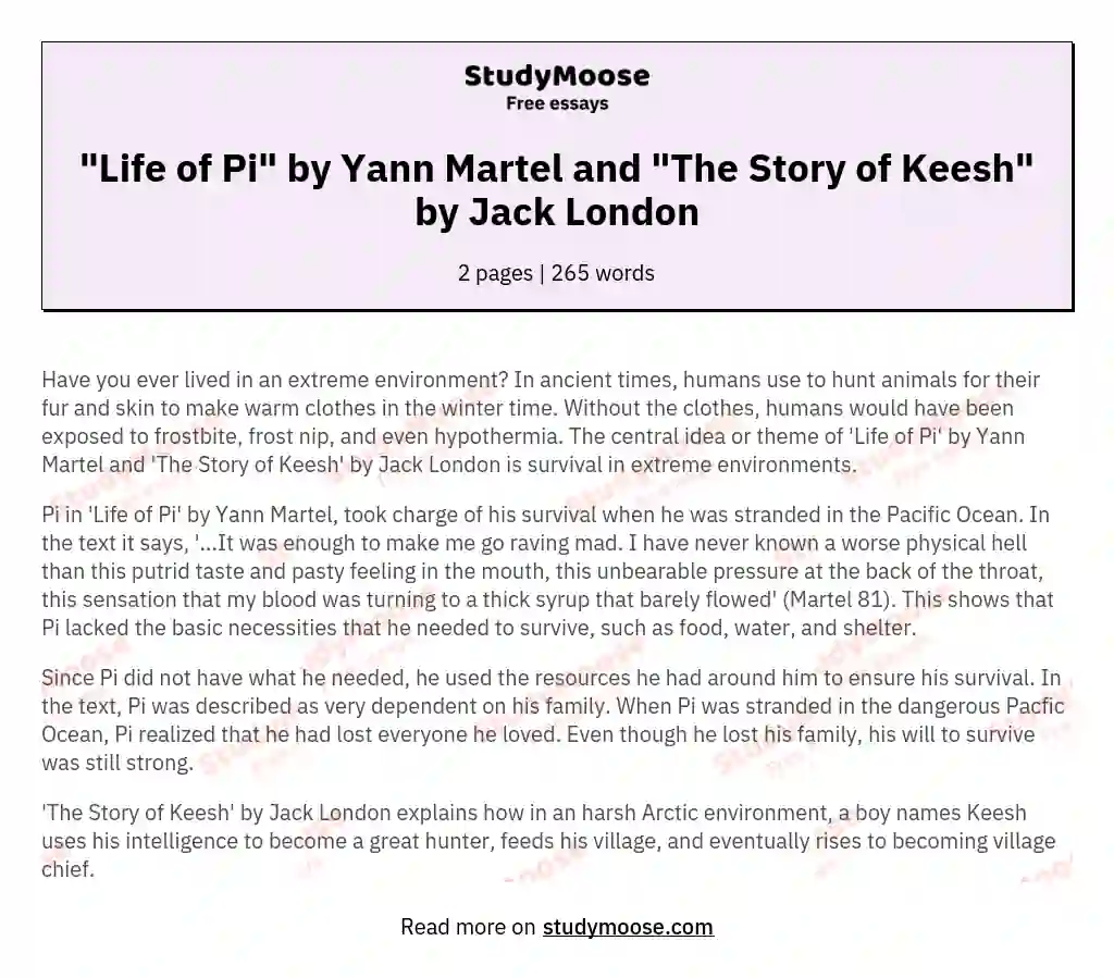 "Life of Pi" by Yann Martel and "The Story of Keesh" by Jack London