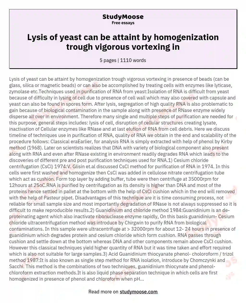 Lysis of yeast can be attaint by homogenization trough vigorous vortexing in