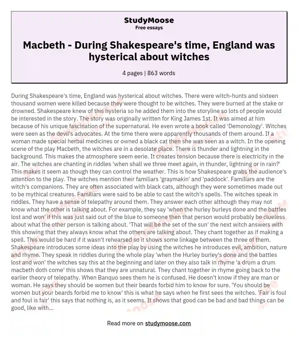 Macbeth - During Shakespeare's time, England was hysterical about witches