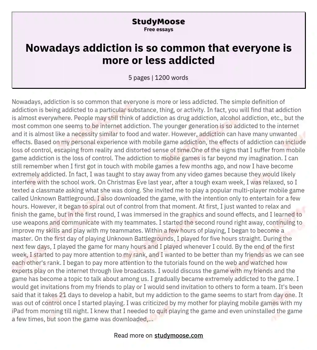 Nowadays addiction is so common that everyone is more or less addicted essay