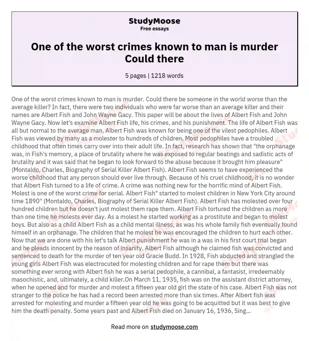 One of the worst crimes known to man is murder Could there essay