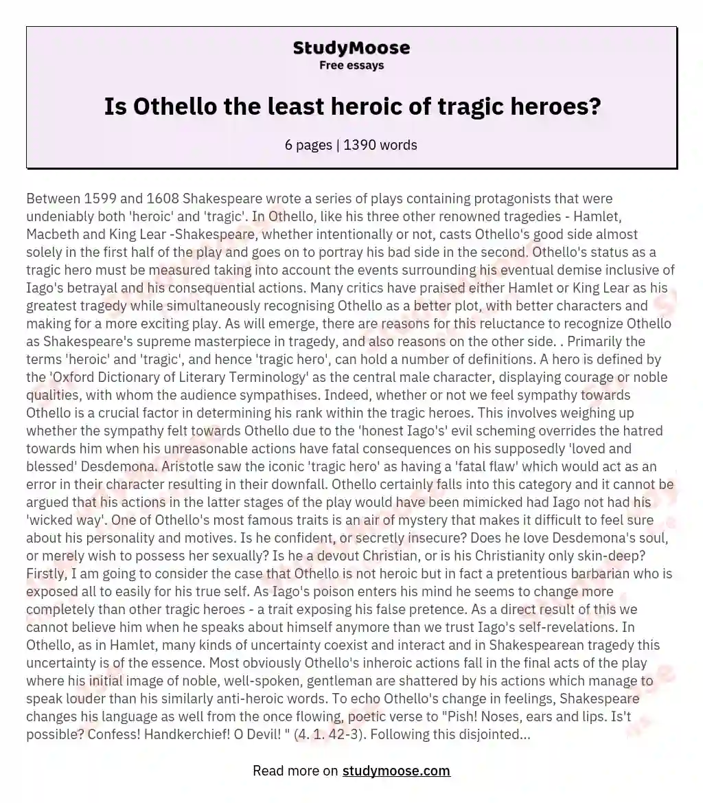Othello has been called 'the least heroic of tragic heroes'. How far do you agree with this view?