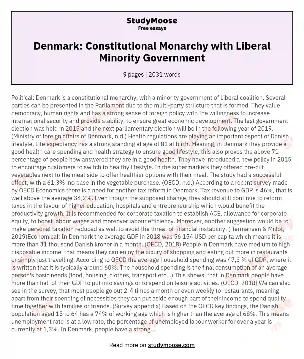 Political Denmark is a constitutional monarchy with a minority government of Liberal