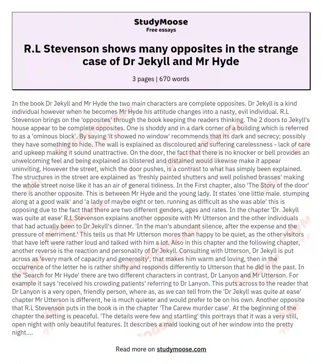 R.L Stevenson shows many opposites in the strange case of Dr Jekyll and Mr Hyde